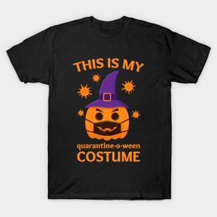 This is my Quarantine-o-ween Costume T-Shirt